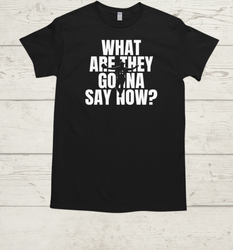 Walker Buehler what are they gonna say now  Classic Men's T-shirt