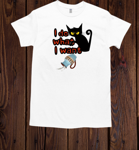 I DO WHAT I WANT BLACK CAT  Classic Men's T-shirt