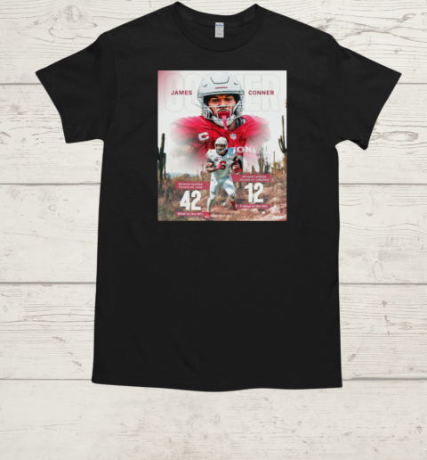 James Conner Arizona Cardinals NFL Missed Tackles Forced On Runs 42 Most In The NFL T-Shirt