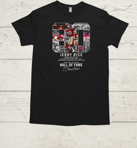 Jerry Rice Wide Receiver San Francisco 49ers Hall Of Fame T-Shirt