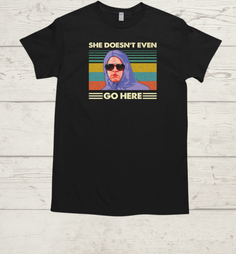 Mean Girls Damian She Doesn't Even Go Here T-Shirt