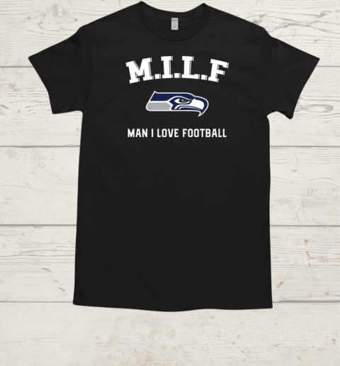 M.I.L.F Man I Love Football Seattle Seahawks  Classic Men's T-shirt