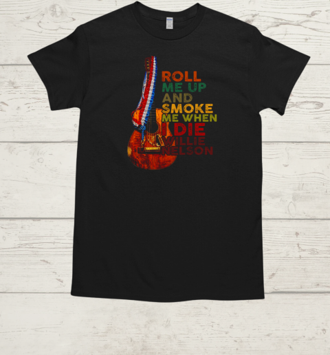 Roll Me Up And Smoke Me When I Die Willie Nelson Guitar  Classic Men's T-shirt