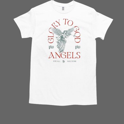 Glory To God Angels T-Shirt