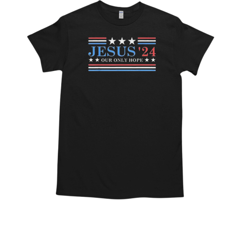 Jesus Christ 2024 President USA T-Shirt