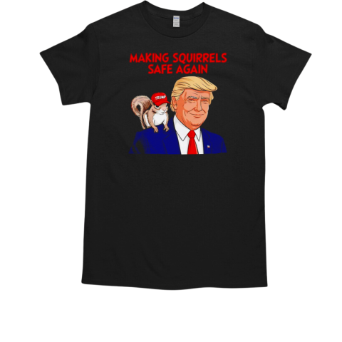 Make Squirrels Safe Again Trump Vote Maga T-Shirt