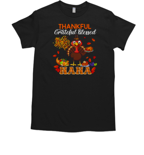 Thankful Grateful Blessed Nana Thanksgiving Turkey Family T-Shirt