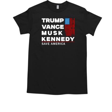 Trump Vance Musk Kennedy Save America 2024 T-Shirt