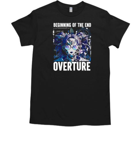 Beginning of the End Overture T-Shirt