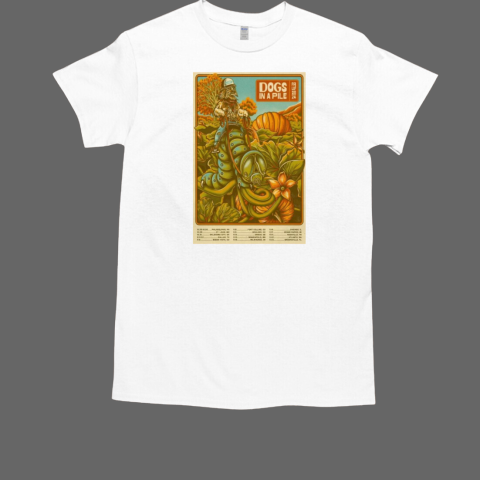 Dogs In A Pile 2024 Fall Tour T-Shirt