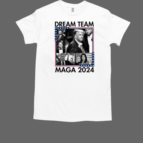 Dream Team Maga 2024 Trump Won 2024 T-Shirt