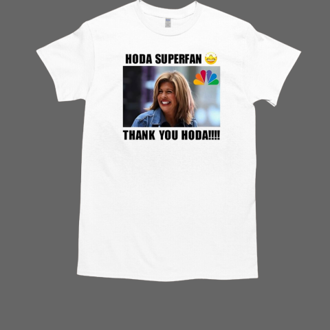 Hoda superfan thank you Hoda T-Shirt