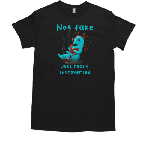 Not Fake Just Really Introverted  Classic Men's T-shirt