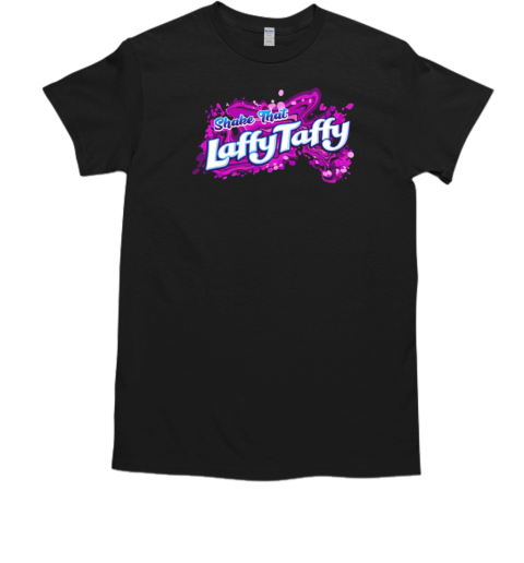 Shake that laffy taffy  Classic Men's T-shirt