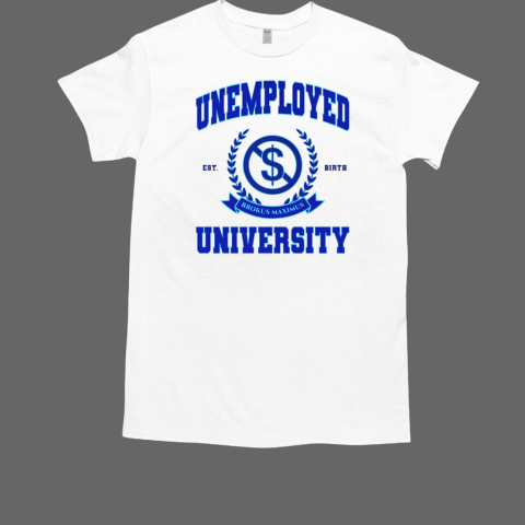 Unemployed University est birth logo  Classic Men's T-shirt