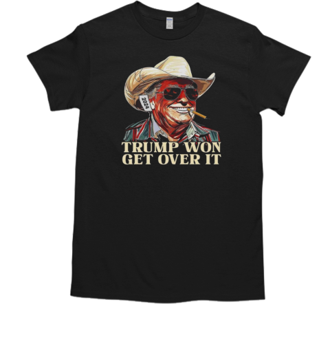 Cowboy Trump Trump Won Get Over It 2024 T-Shirt