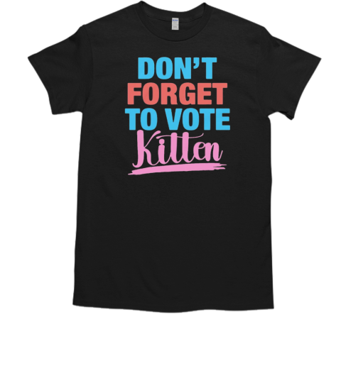 Don't Forget to Vote Kitten 24  Classic Men's T-shirt