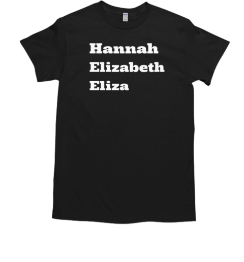 Hannah Elizabeth Eliza T-Shirt