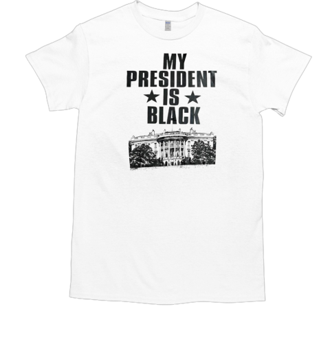 My president is black white house  Classic Men's T-shirt