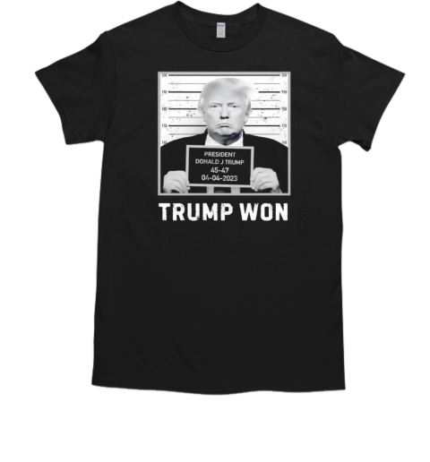 President Donald J Trump 45 47 Trump won mugshot T-Shirt