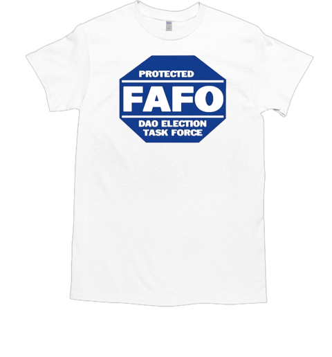 Protected FAFO dao election task force  Classic Men's T-shirt