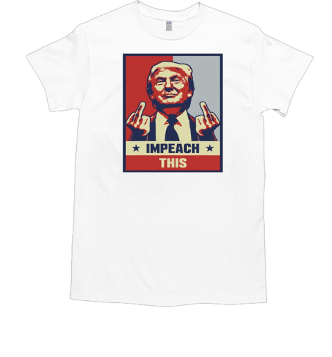 Trump middle finger impeach this  Classic Men's T-shirt