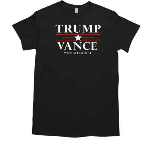 Trump Vance Won Get Over It President Inauguration Day 2025 T-Shirt