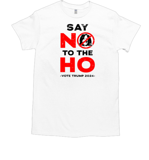 Vote Trump 2024 Say No to the Ho anti Kamala  Classic Men's T-shirt