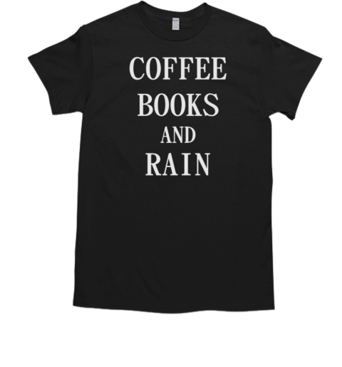 Coffee Books and Rain  Classic Men's T-shirt