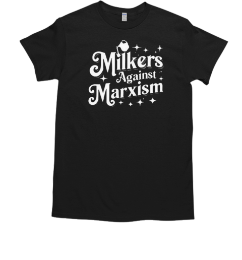 Flappr Milkers Against Marxism T-Shirt