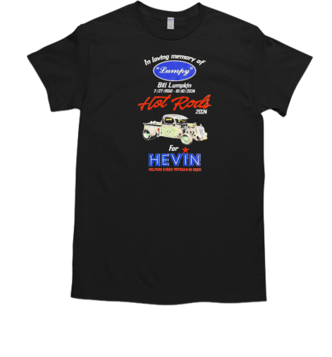 In loving memory of Lymph Bill Lumpkin Hot Rods 2024 for Hevin T-Shirt