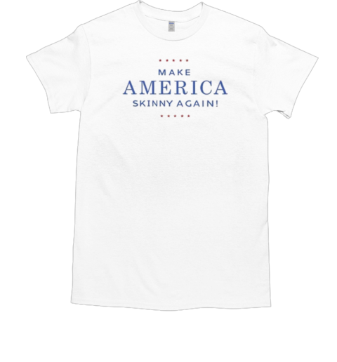 Make America Skinny Again  Classic Men's T-shirt