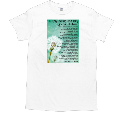 Meaningful In Loving Memory Of A Very Special Husband Poster  Classic Men's T-shirt