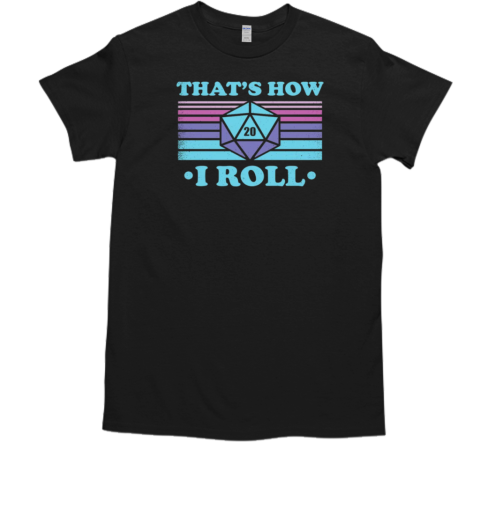 RPG Vintage  That's How I Roll  Classic Men's T-shirt