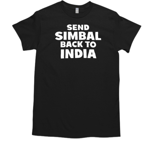 Send simbal back to India  Classic Men's T-shirt