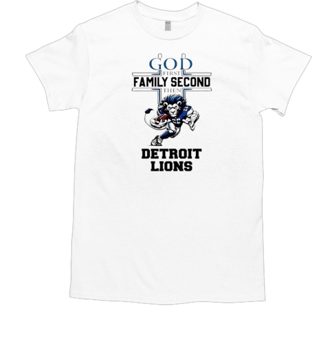 Detroit Lions mascot God first family season then  Classic Men's T-shirt