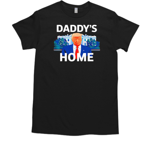 Donald Trump 2024 Daddy's Home  Classic Men's T-shirt