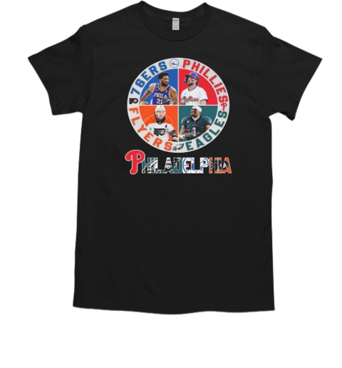 Philadelphia 76ers x Philadelphia Phillies x Philadelphia Eagles x Philadelphia Flyers 2024 T-Shirt