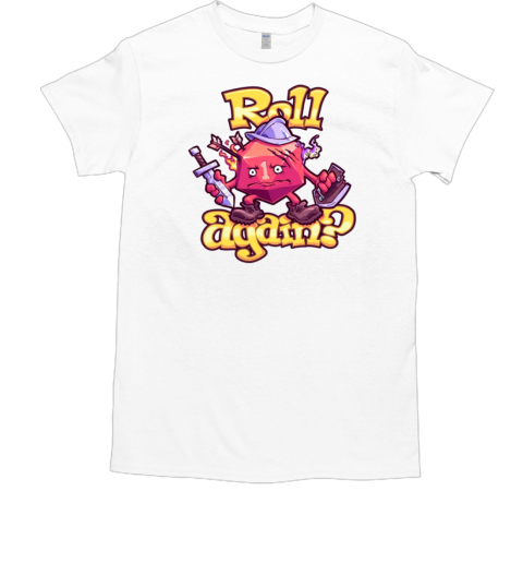 Roll Again T-Shirt