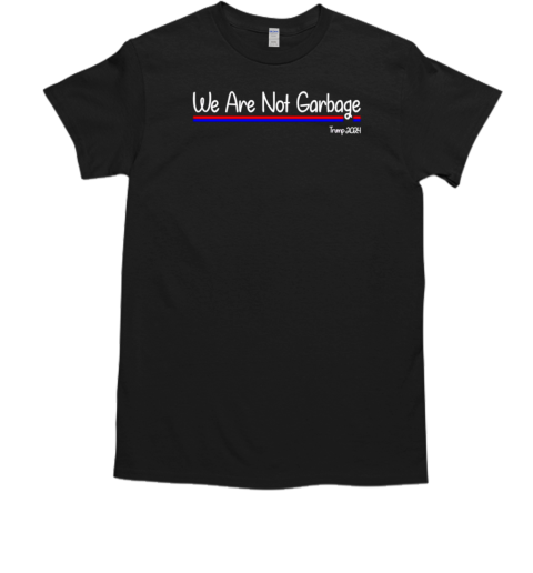 We are not Garbage Vote Trump 2024  Classic Men's T-shirt