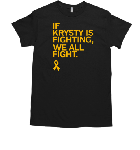 Iowa if krysty is fighting we all fight  Classic Men's T-shirt