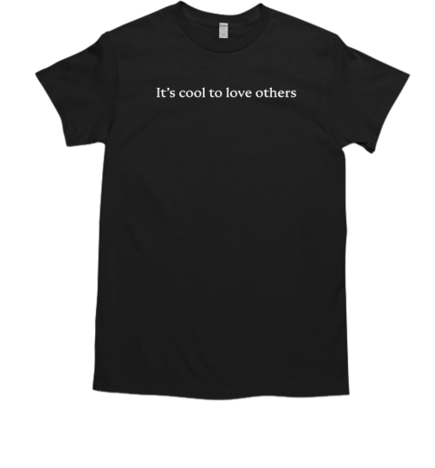 It's cool to love others  Classic Men's T-shirt