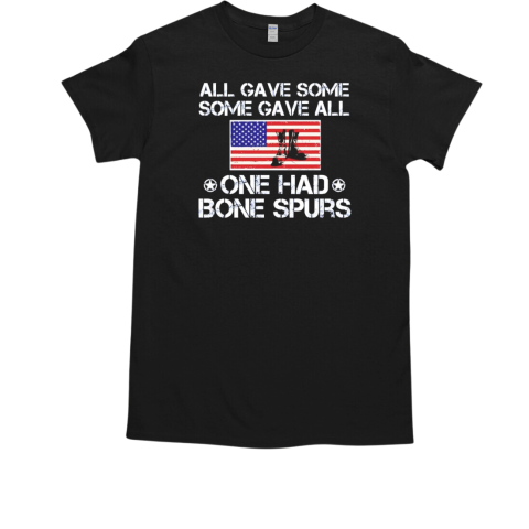 All gave some some gave all one had bone spurs Veterans  Classic Men's T-shirt