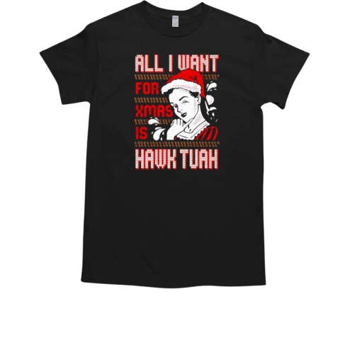 All I want for Xmas is Hawk Tuah ugly Christmas  Classic Men's T-shirt