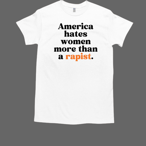 America hates women more than a rapist  Classic Men's T-shirt