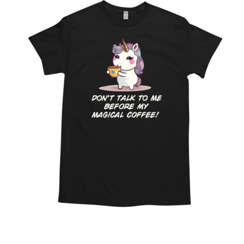 Don't talk to me before my magical coffee  Classic Men's T-shirt