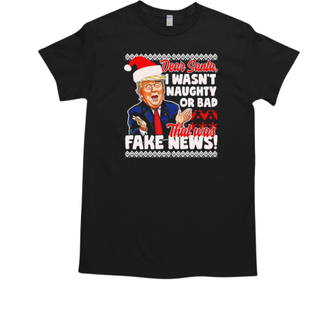 Donald Trump I wasn't naughty or bad fake news style Christmas  Classic Men's T-shirt