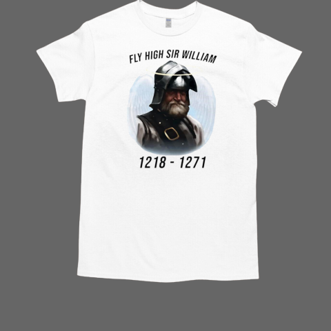 Fly High Sir William 1218 1271  Classic Men's T-shirt