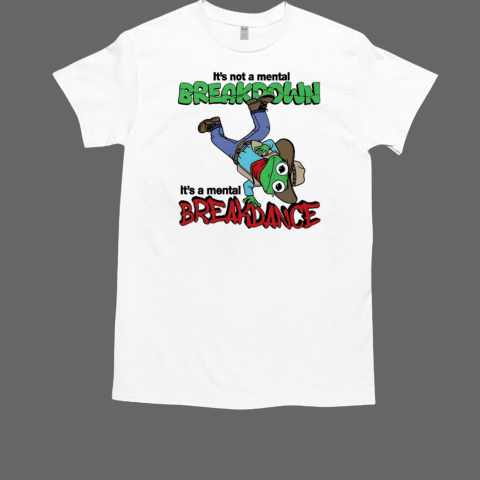 Frog It's not a mental breakdown it's a mental breakdance  Classic Men's T-shirt