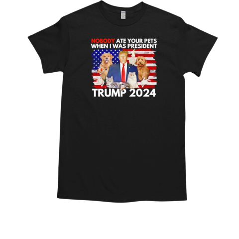 Nobody ate pets when I was President Trump 2024  Classic Men's T-shirt